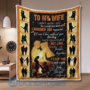 To My Wife I Married You Quilt Blanket Product Photo