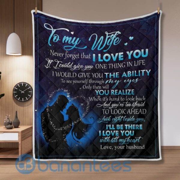 To My Wife I'll Be There Love You Quilt Blanket Product Photo
