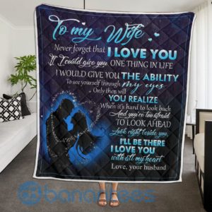 To My Wife I'll Be There Love You Quilt Blanket Product Photo