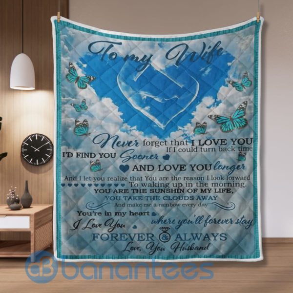 To My Wife Never Forget that I Love You Special Design Quilt Blanket Product Photo