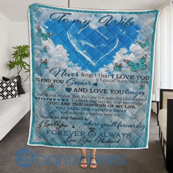 To My Wife Never Forget that I Love You Special Design Quilt Blanket Product Photo