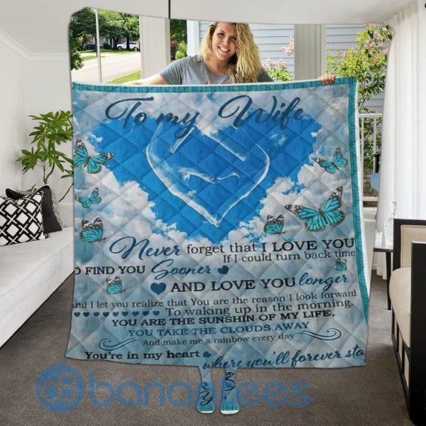 To My Wife Never Forget that I Love You Special Design Quilt Blanket Product Photo