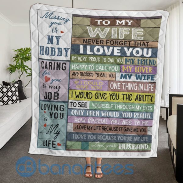 To my Wife Never Forget That Special Design Quilt Blanket Product Photo