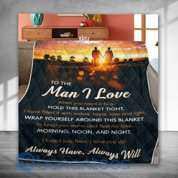 To The Man I Love Special Design Quilt Blanket Product Photo