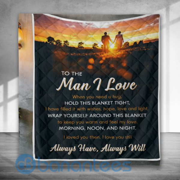 To The Man I Love Special Design Quilt Blanket Product Photo