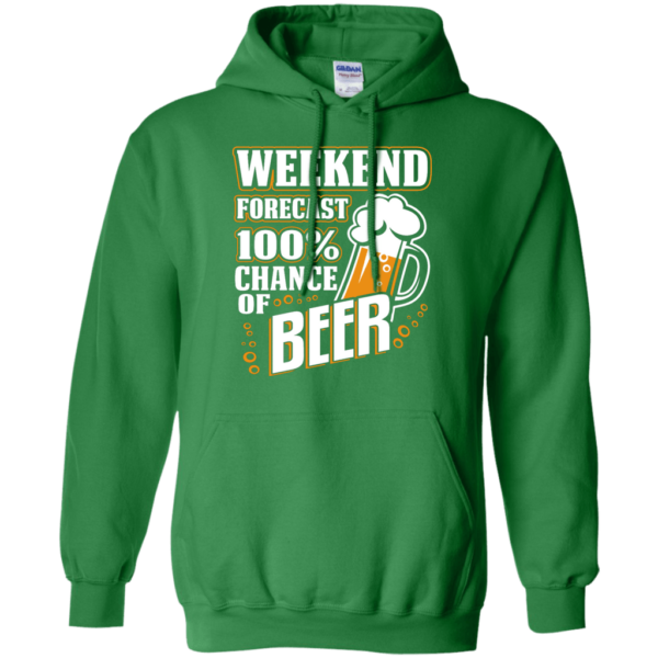 Weekend Forecast 100% Chance of Beer Long Sleeve Hoodie T Shirt Product Photo