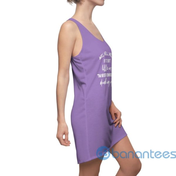 Well Well Well I'm Never Drinking Again Racerback Dress For Women Product Photo