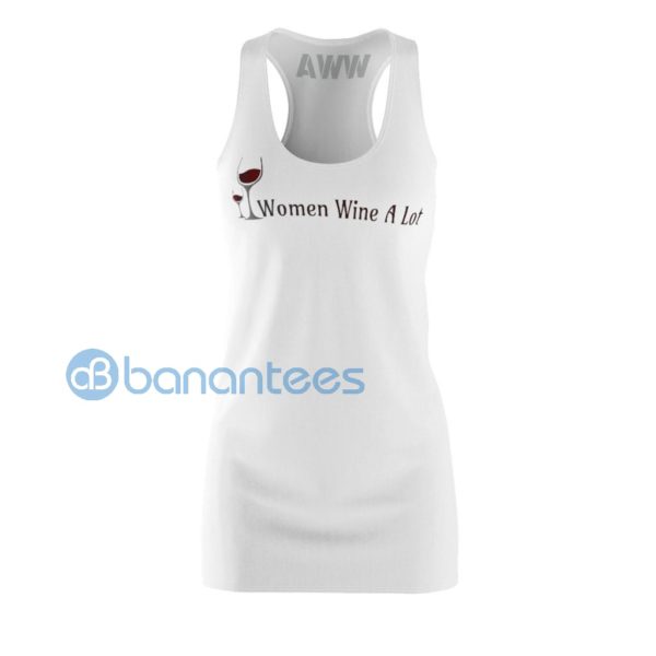 Wine Glass Women Wine A Lot White Racerback Dress Product Photo