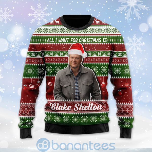 All I Want For Christmas Is Blake Shelton Custom Name Ugly Christmas 3D Sweater Product Photo