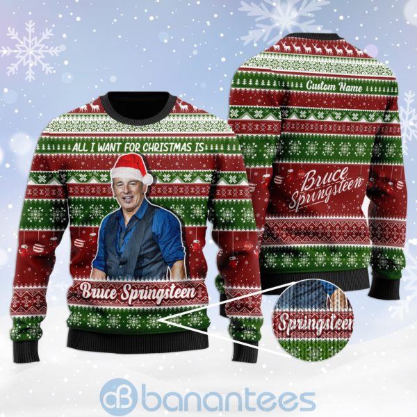 All I Want For Christmas Is Bruce Springsteen Custom Name Ugly Christmas 3D Sweater Product Photo