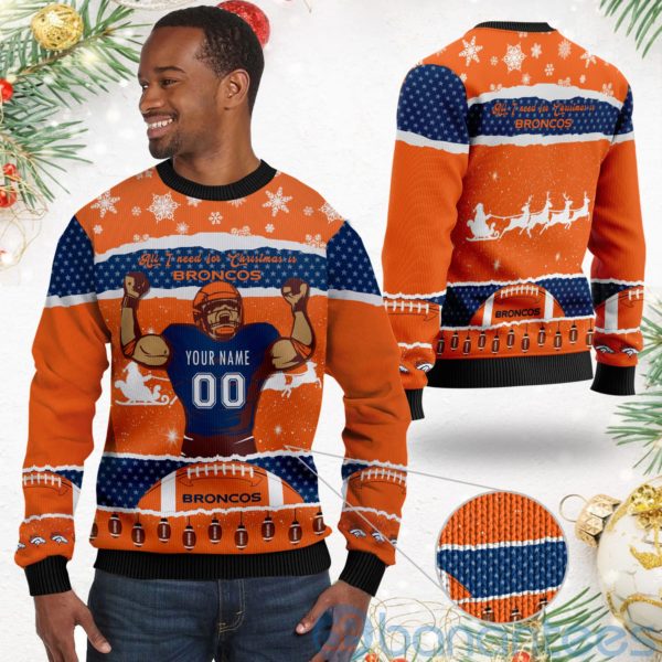 All I Want For Christmas Is Denver Broncos Custom Name Number Christmas 3D Sweater Product Photo