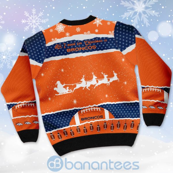 All I Want For Christmas Is Denver Broncos Custom Name Number Christmas 3D Sweater Product Photo