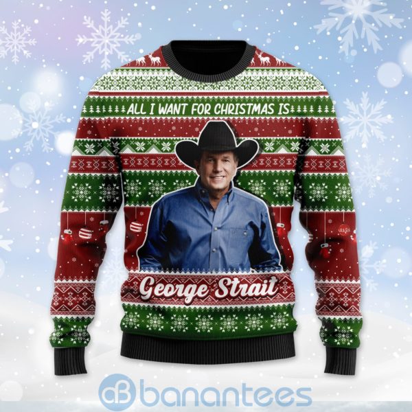 All I Want For Christmas Is George Strait Custom Name Ugly Christmas 3D Sweater Product Photo