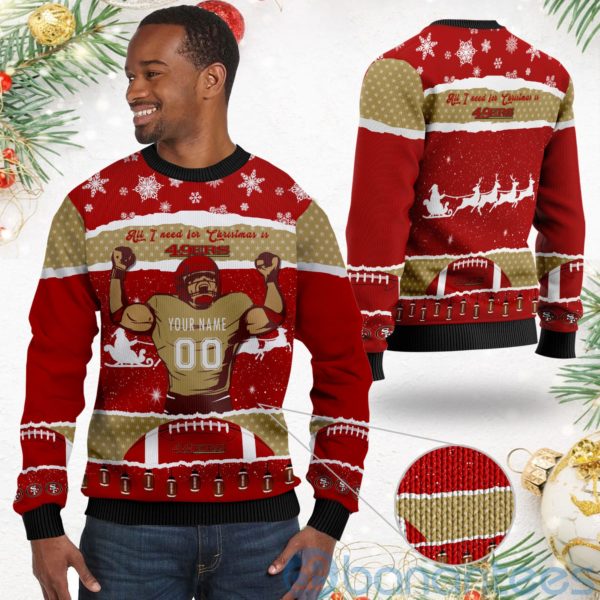 All I Want For Christmas Is San Francisco 49ers Custom Name Number Christmas 3D Sweater Product Photo