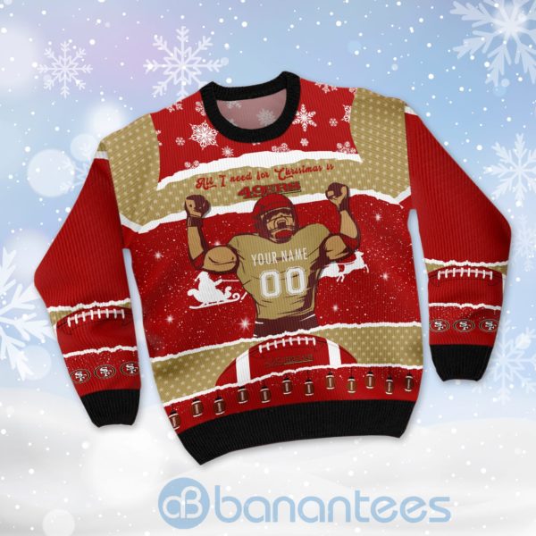 All I Want For Christmas Is San Francisco 49ers Custom Name Number Christmas 3D Sweater Product Photo