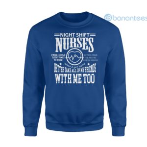 Amusing Nurse Novelty For Beloved Night Shift Nurses Sweatshirt Product Photo