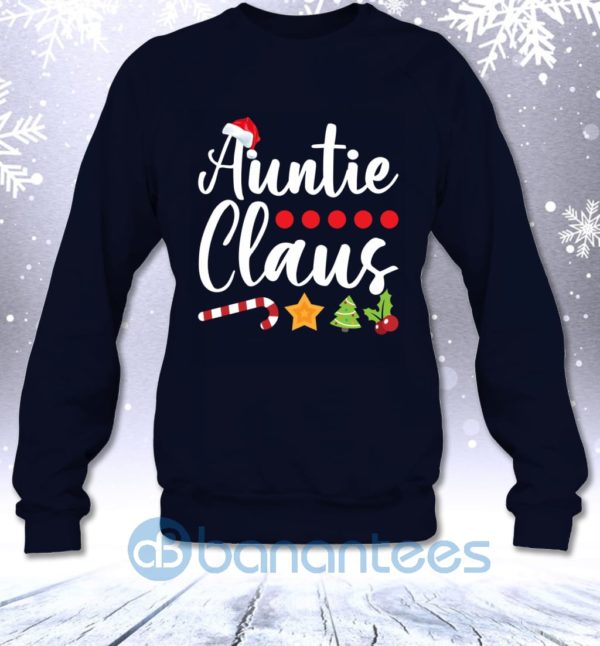 Auntie Claus Funny Christmas Gift For Aunts Sweatshirt Product Photo