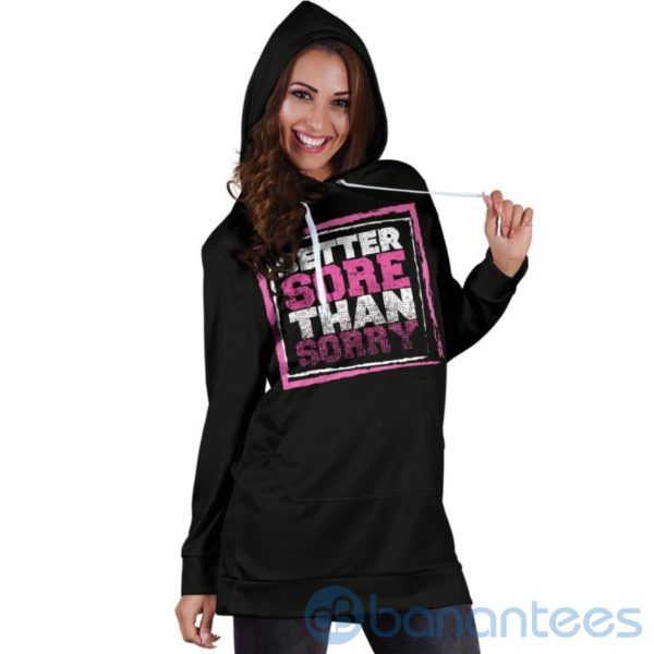 Better Sore Than Sorry Hoodie Dress For Women Product Photo
