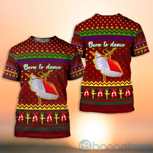 Born To Dance Ballet Girl Ugly Christmas All Over Printed 3D Shirt Product Photo