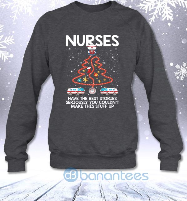 Christmas Tree Stethoscope Nurses You Coudn't Make This Stuff Up Sweatshirt Product Photo
