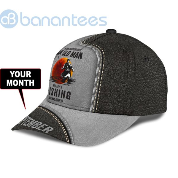 Custom Month Never Underestimate An Old Man Fishing Print Cap Product Photo