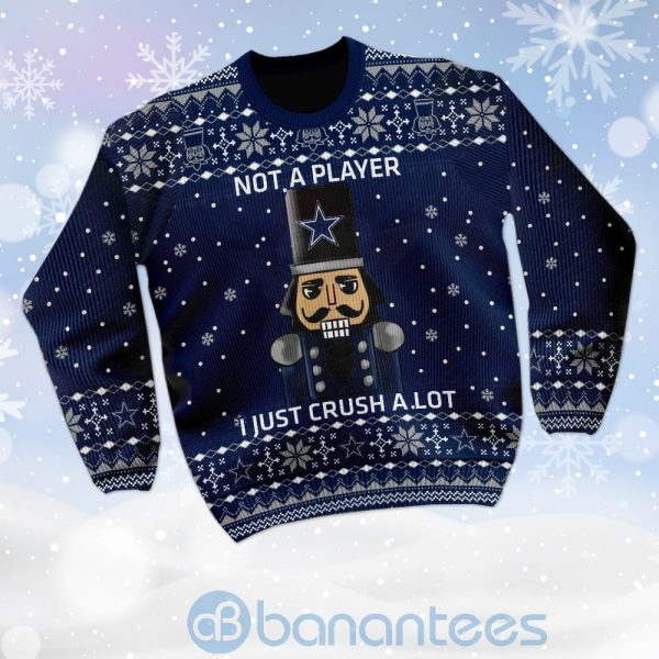 Dallas Cowboys I Am Not A Player I Just Crush Alot Ugly Christmas 3D Sweater Product Photo