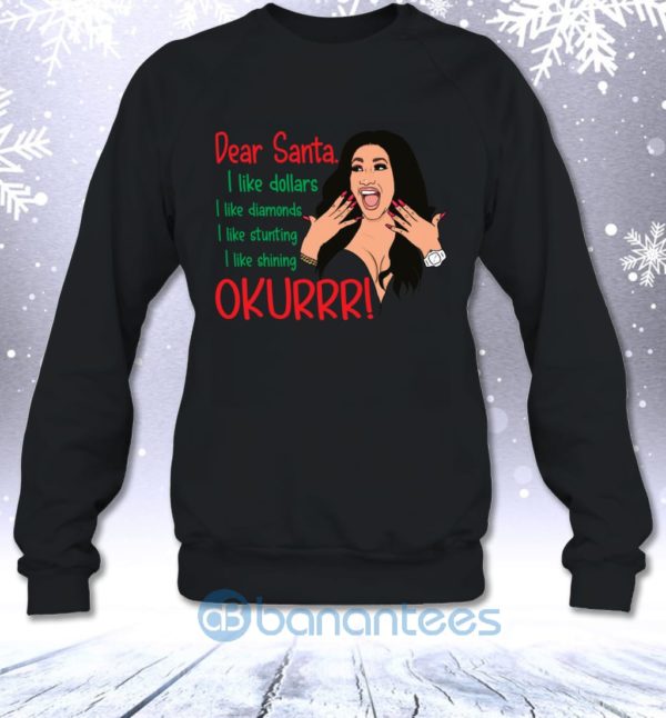 Dear Santa I Like Dollars Diamonds Stunting Shining Okurr Funny Cardi B Sweatshirt Product Photo