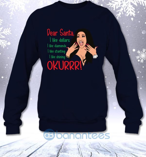 Dear Santa I Like Dollars Diamonds Stunting Shining Okurr Funny Cardi B Sweatshirt Product Photo