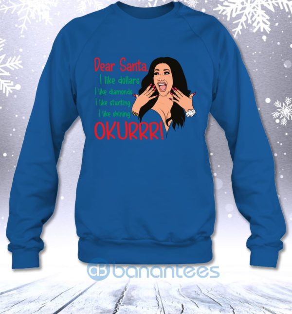 Dear Santa I Like Dollars Diamonds Stunting Shining Okurr Funny Cardi B Sweatshirt Product Photo