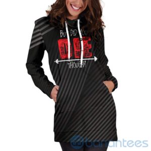 Did You Die Hoodie Dress For Women Product Photo