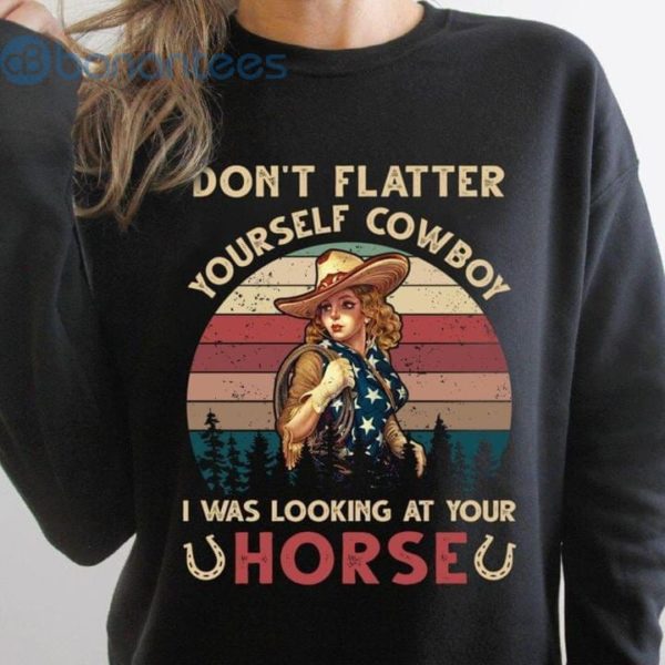 Don't Flatter Yourself Cowboy Graphic Sweatshirt For Men And Women Product Photo