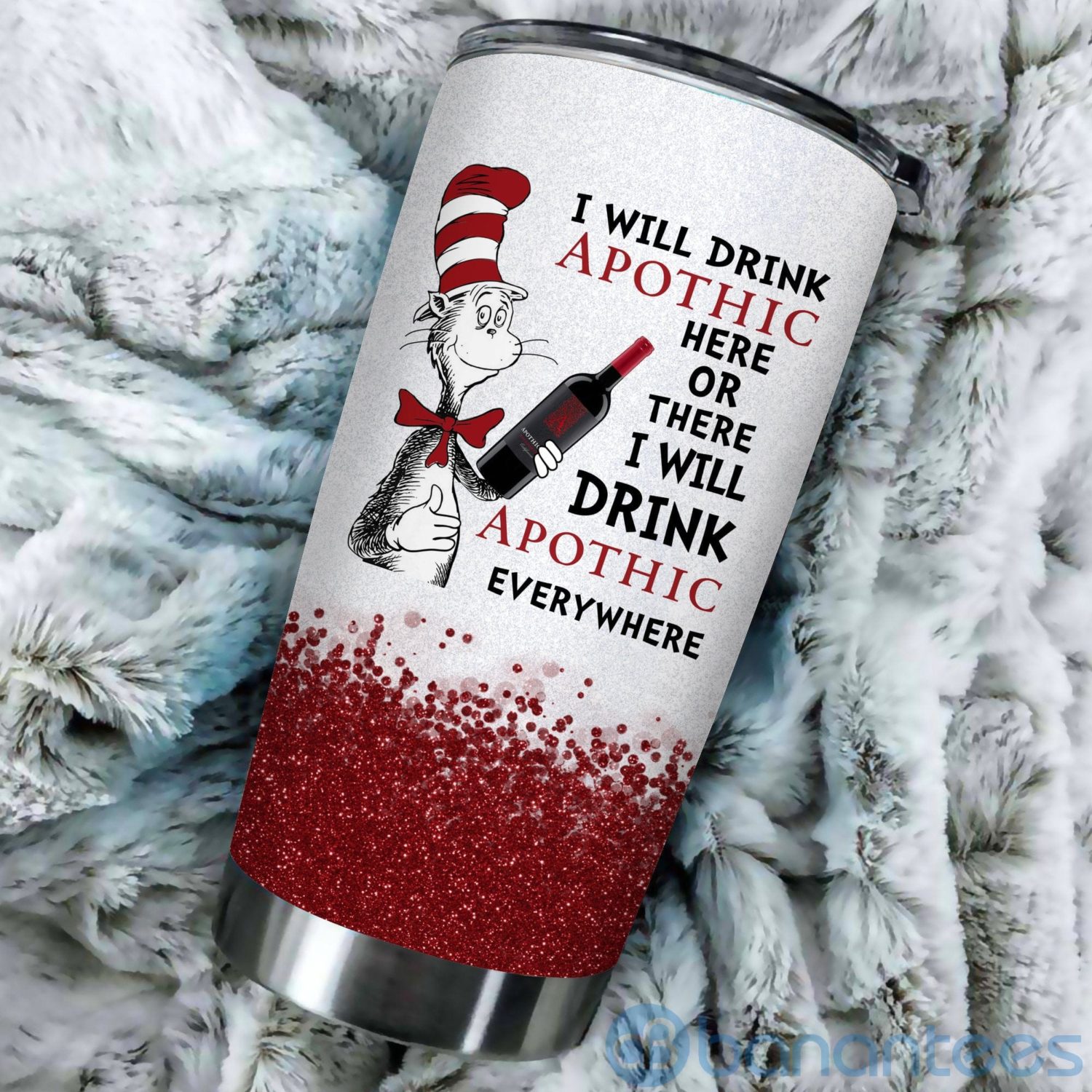dr-suess-i-will-drink-apothic-everywhere-tumbler-2-ruYZH.jpg Dr Suess I Will Drink Apothic Everywhere Tumbler Product Photo