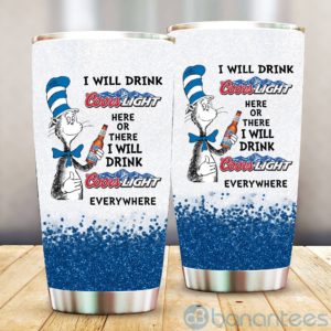 Dr Suess I Will Drink Coors Light Everywhere Tumbler Product Photo