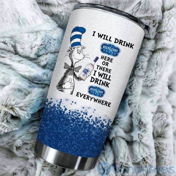 Dr Suess I Will Drink Deep Eddy Vodka Everywhere Tumbler Product Photo