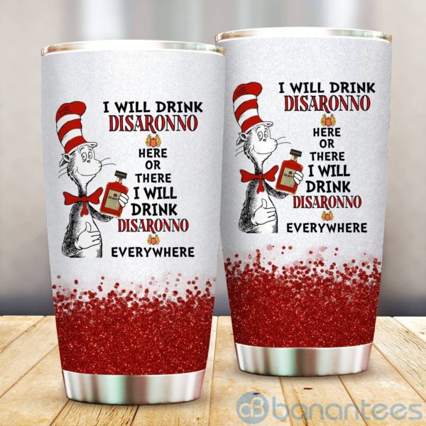 Dr Suess I Will Drink Disaronno Everywhere Tumbler Product Photo