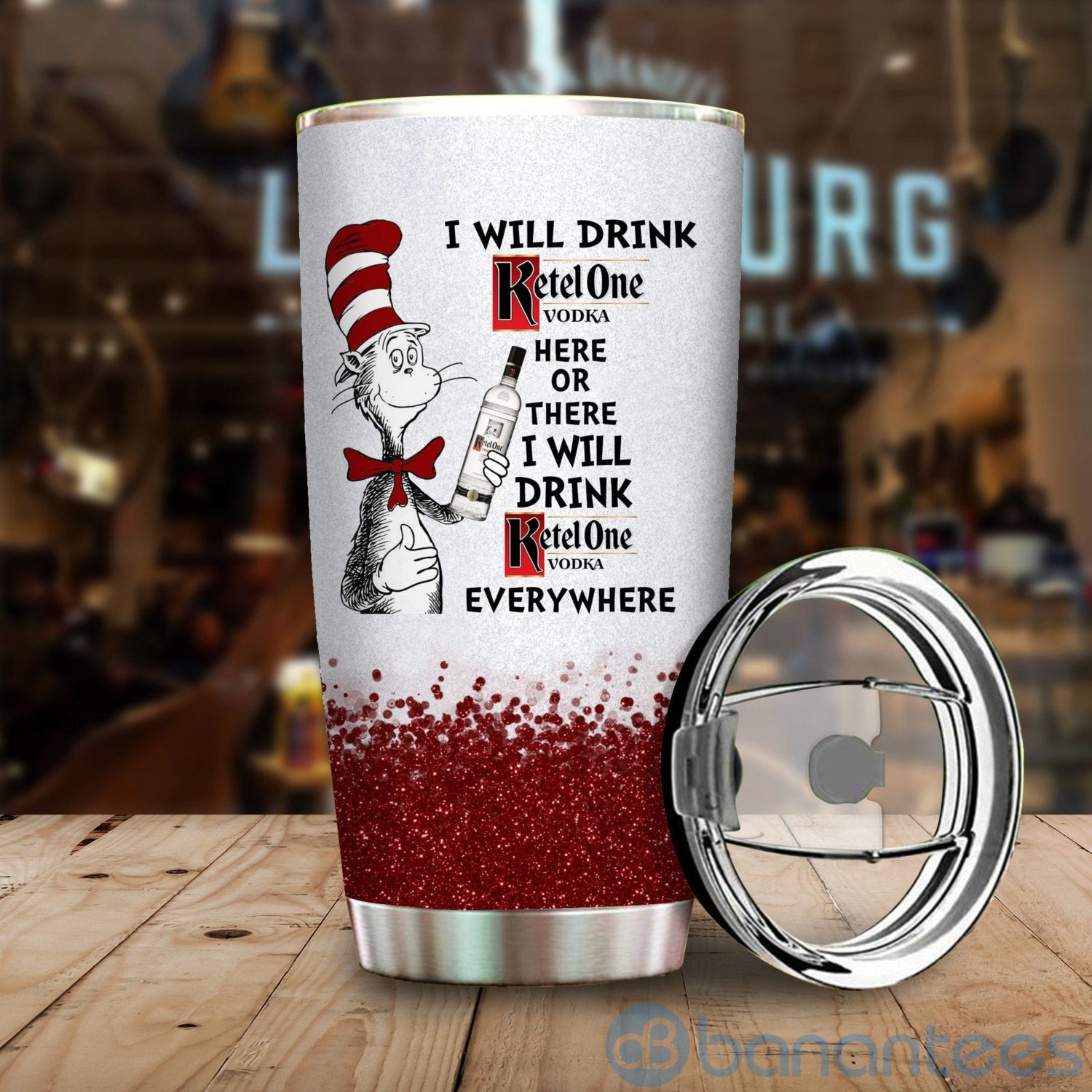 dr-suess-i-will-drink-ketel-one-everywhere-tumbler-1-MYmpO.jpg Dr Suess I Will Drink Ketel One Everywhere Tumbler Product Photo