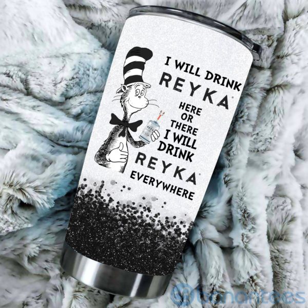 Dr Suess I Will Drink Reyka Everywhere Tumbler Product Photo
