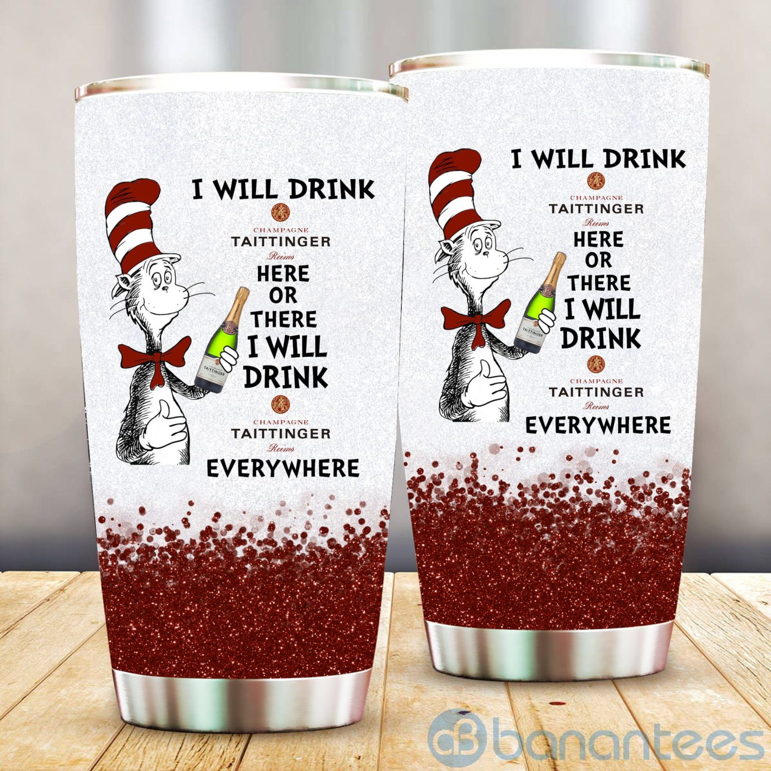 dr-suess-i-will-drink-taittinger-everywhere-tumbler-2-Brt07.jpg Dr Suess I Will Drink Taittinger Everywhere Tumbler Product Photo