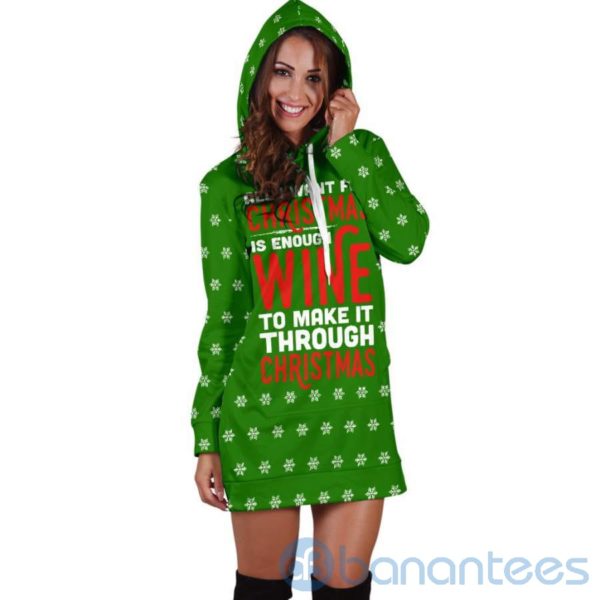 Enough Wine To Make It Through Hoodie Dress For Women Product Photo