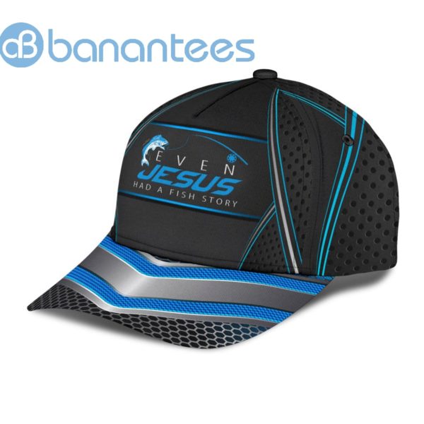 Fishing Even Jesus Had A Fish Story All Over Printed 3D Cap Product Photo
