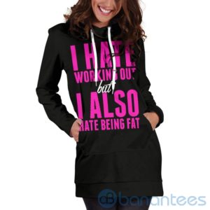 Hate Working Out Hate Being Fat Hoodie Dress For Women Product Photo