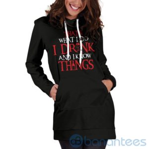 I Drink and I Know Things Hoodie Dress For Women Product Photo