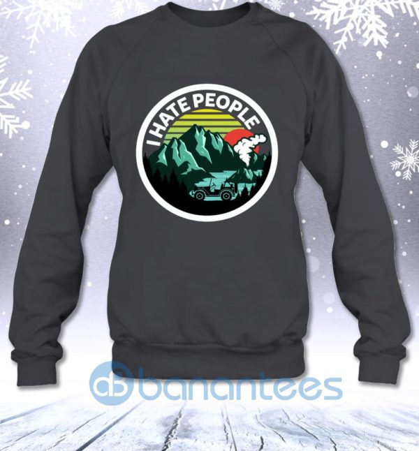 I Hate People Jeep Lovers Off Road Funny Sarcasm Saying Sweatshirt Product Photo