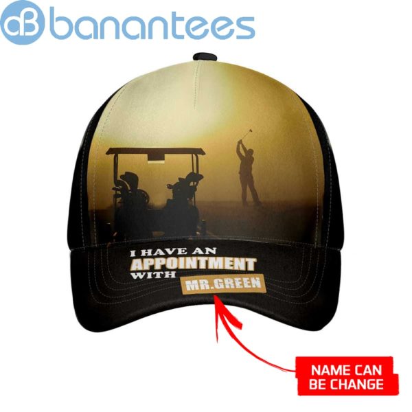 I Have An Appointment With Personalized Name All Over Printed 3D Cap Product Photo
