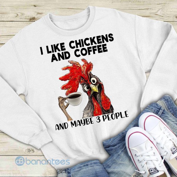 I Like Chickens And Coffee Graphic Sweatshirt For Men And Women Product Photo