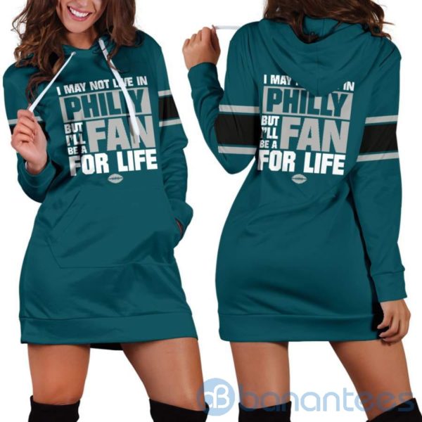 I May Not Live In Philly Fan For Life Hoodie Dress For Women Product Photo