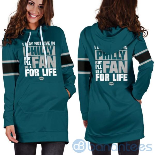 I May Not Live In Philly Fan For Life Hoodie Dress For Women Product Photo