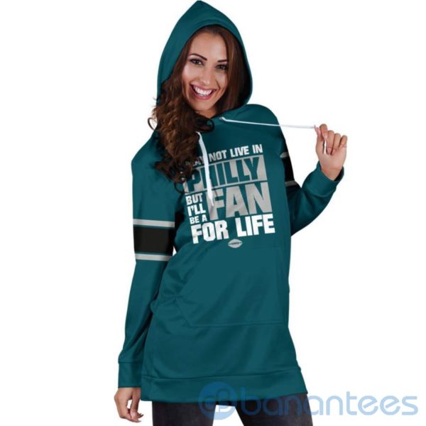 I May Not Live In Philly Fan For Life Hoodie Dress For Women Product Photo