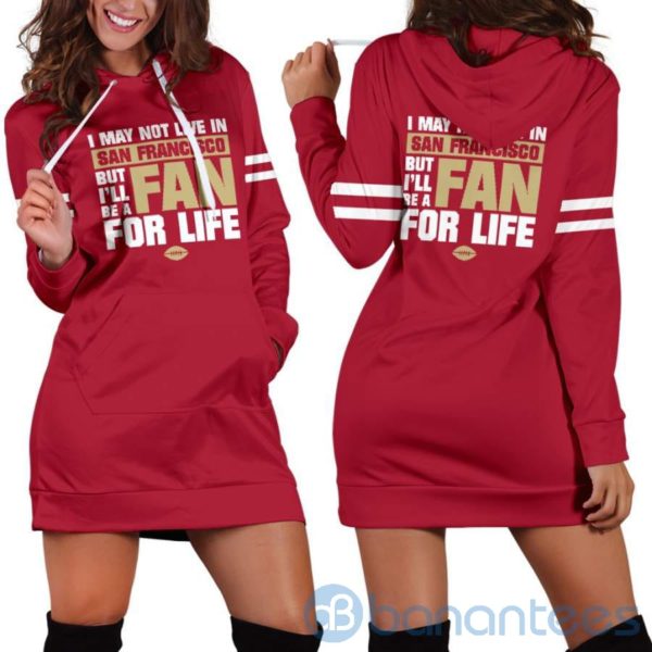 I May Not Live In San Francisco Fan For Life Hoodie Dress For Women Product Photo