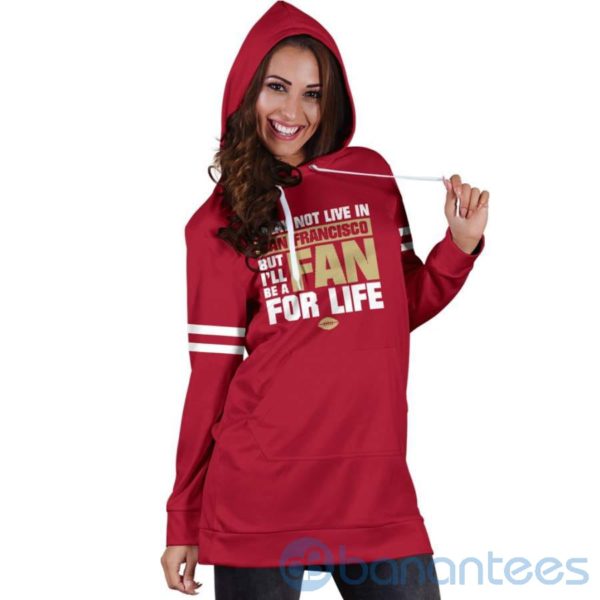 I May Not Live In San Francisco Fan For Life Hoodie Dress For Women Product Photo